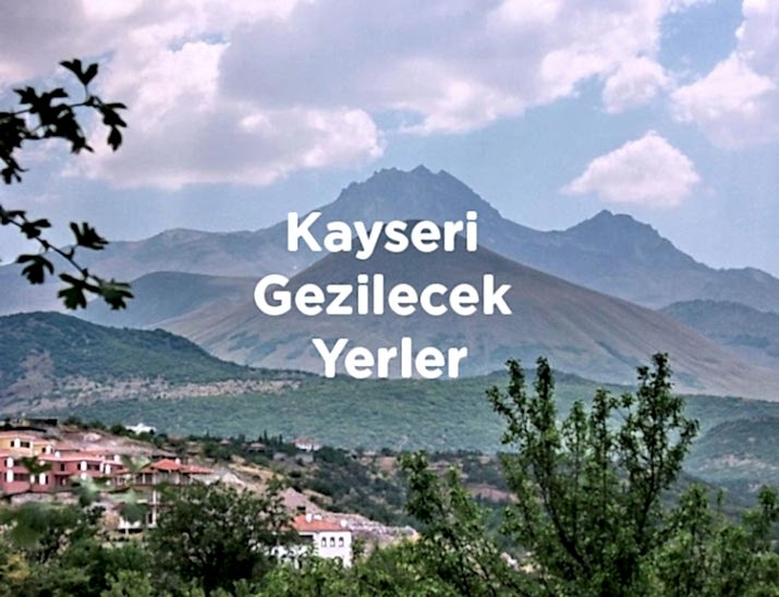 Kayseri'de görülmesi gereken noktaları keşfedin. Kayseri gezilecek yerler, Kayseri en iyi piknik mekanları, tarihi mekanlar ve restorantlar.