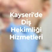 Kayseri'de diş hekimliği hizmetleri hakkında her şey burada, uzmanlardan kapsamlı bakım seçenekleri ve modern tedavi yöntemlerini öğrenin.