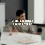 Dijital pazarlama sözlüğü nedir? Dijital Pazarlama Sözlüğü hakkında merak ettiğiniz sorulara cevap verdik. Kayseri Dijital Pazarlama en iyisiyiz.
