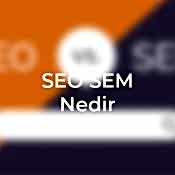 SEO ve SEM nedir, işte arama motoru optimizasyonu ve arama motoru pazarlamasının farkları, detaylar için okumaya devam, Kayseri web tasarım, kadeo
