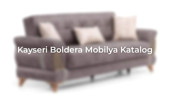 Kayseri Boldera Mobilya Katalog ile evinizi yeniden tasarlayın, estetik ve işlevselliği bir arada sunan yenilikçi katalog tasarımları kadeo'da