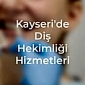Kayseri'de diş hekimliği hizmetleri hakkında her şey burada, uzmanlardan kapsamlı bakım seçenekleri ve modern tedavi yöntemlerini öğrenin.